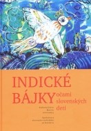 Indické bájky očami slovenských detí - cena, porovnanie
