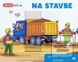 Na stavbe - potiahni a otvor okienko