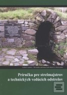 Príručka pre strelmajstrov a technických vedúcich odstrelov - cena, porovnanie