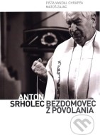 Anton Srholec Bezdomovec z povolania - cena, porovnanie