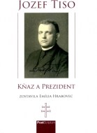 Jozef Tiso - Kňaz a prezident - cena, porovnanie