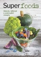 Superpotraviny - Zdravé, výživné a posilující recepty - cena, porovnanie