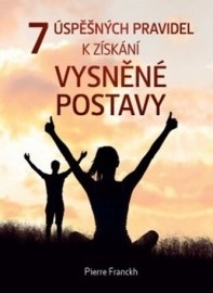 7 úspěšných pravidel k získání vysněné postavy