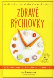 Zdravé rýchlovky - Jedlá do 30 minút na obed, večeru aj do práce