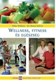 Wellness, fitness és egészség