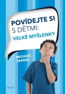 Povídejte si s dětmi - Velké myšlenky - cena, porovnanie