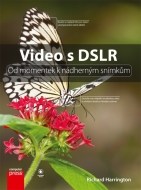 Video s DSLR: Od momentek k nádherným snímkům - cena, porovnanie