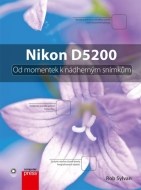 Nikon D5200: Od momentek k nádherným snímkům - cena, porovnanie