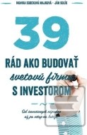 39 rád, ako budovať svetovú firmu s investorom - cena, porovnanie