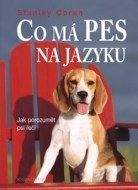 Co má pes na jazyku - Jak porozumět psí řeči - 3.vydání - cena, porovnanie