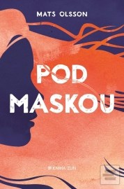 Pod maskou - Mats Olsson