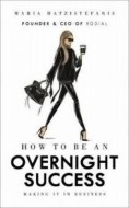 How to Be an Overnight Success - cena, porovnanie