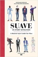 Suave in Every Situation - A Rakish Style Guide for Men - cena, porovnanie