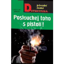 Poslouchej toho s pistolí