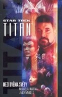 Star Trek Titan Medzi dvěma světy - cena, porovnanie
