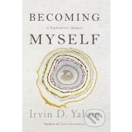 Becoming Myself - A Psychiatrist's Memoir - cena, porovnanie
