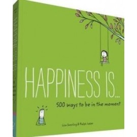 Happiness is... 500 Ways to be in the Moment