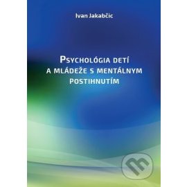 Psychológia detí a mládeže s mentálnym postihnutím