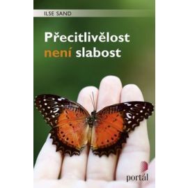 Přecitlivělost není slabost