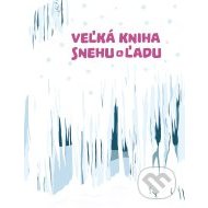 Veľká kniha snehu a ľadu - cena, porovnanie
