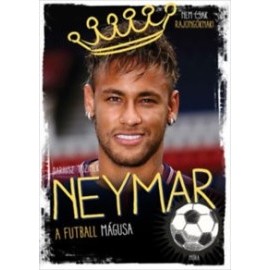 Neymar - A futball mágusa
