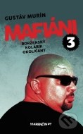 Mafiáni 3 Borženský, Kolárik, Okoličány - cena, porovnanie