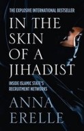 In The Skin Of A Jihadist: Inside Islamic State’S Recruitment Networks - cena, porovnanie