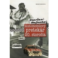 Marian Rajnoha - Automobilový pretekár 20. storočia - cena, porovnanie