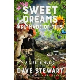 Sweet Dreams are Made of This - A Life in Music