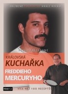 Královská kuchařka Freddieho Mercuryho - Více než 100 receptů - cena, porovnanie