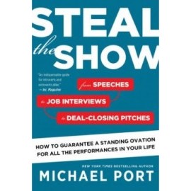 Steal the Show: From Speeches to Job Interviews