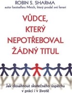 Vůdce, který nepotřeboval žádný titul - cena, porovnanie