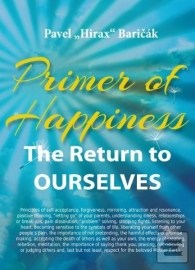 Primer of Happiness 1 - The Return to Ourselves