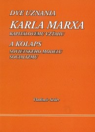 Dve uznania Karla Marxa kapitálovému vzťahu