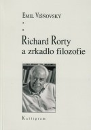 Richard Rorty a zrkadlo filozofie - cena, porovnanie