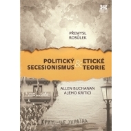 Politický secesionismus & Etické teorie - cena, porovnanie