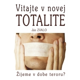 Vitajte v novej totalite