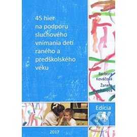 45 hier na podporu sluchového vnímania detí raného a predškolského veku