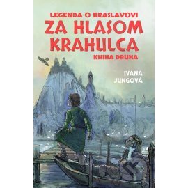 Za hlasom krahulca (Legenda o Braslavovi 2)