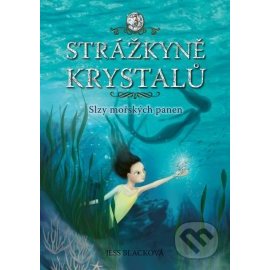 Strážkyně krystalů - Slzy mořských panen