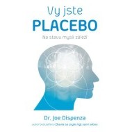 Vy jste placebo – Na stavu mysli záleží - cena, porovnanie