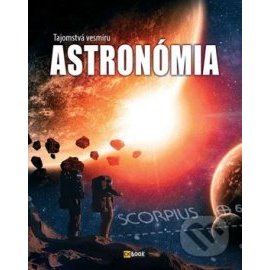 Astronómia - Tajomstvá vesmíru