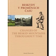 Beskydy v proměnách času - Changes of the Beskid Mountains Throughout Time - cena, porovnanie