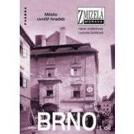 Zmizelá Morava Brno I.díl - cena, porovnanie
