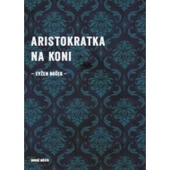 Aristokratka na koni - cena, porovnanie