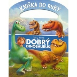 Dobrý dinosaurus - Knižka do ruky