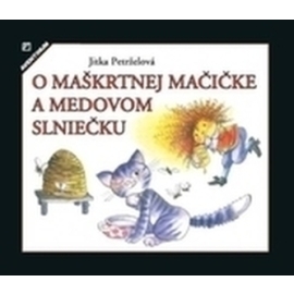 O maškrtnej mačičke a medovom slniečku