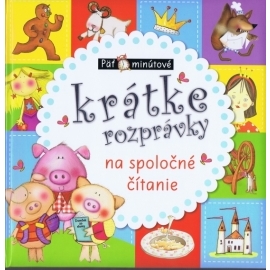 Päťminútové krátke rozprávky na spoločné čítanie