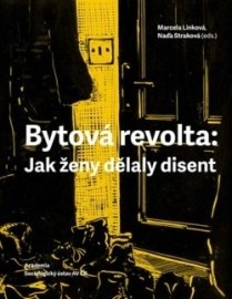 Bytová revolta: Jak ženy dělaly disent