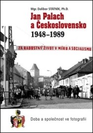 Jan Palach a Československo 1948-1989